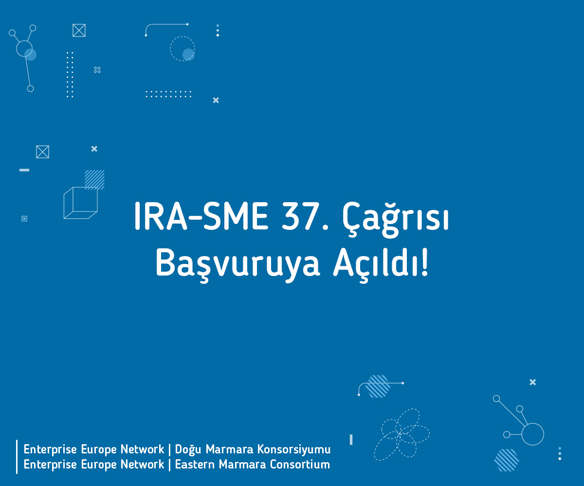 IRA-SME 37. Çağrısı başvuruya açıldı